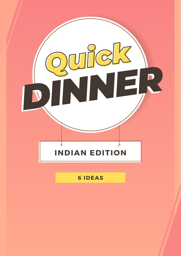 Quick Dinner Recipes - Indian Edition
